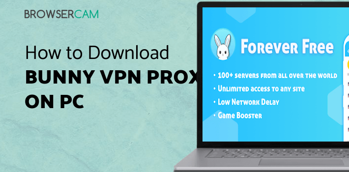 Bunny VPN Proxy - Free VPN Master with Fast Speed for PC - How to ...