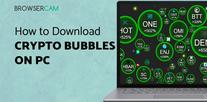 Crypto Bubbles for PC