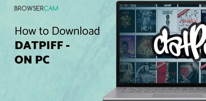 DatPiff Mixtapes Music for PC How to Install on Windows PC Mac