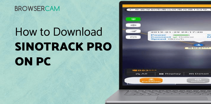 SinoTrack PRO for PC - How to Install on Windows PC, Mac