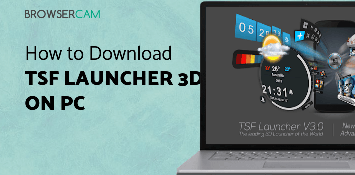 TSF Launcher 3D Shell for PC - How to Install on Windows PC, Mac