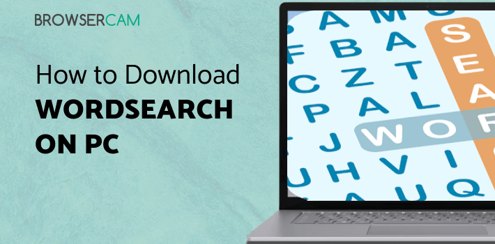 WordSearch Offline for PC - How to Install on Windows PC, Mac